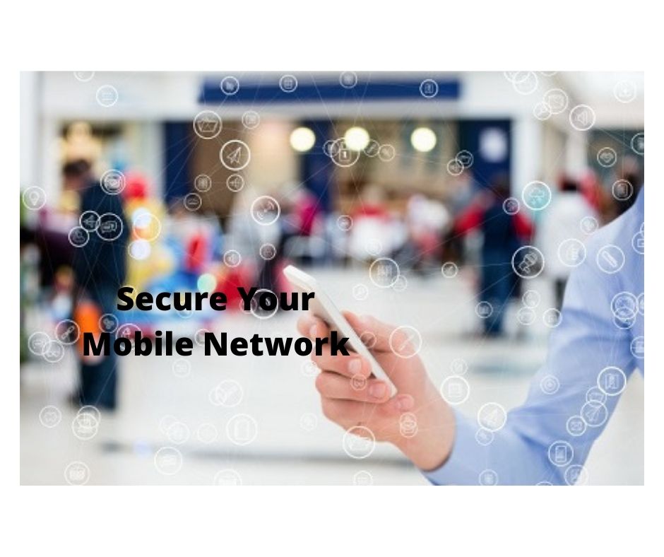 Tips to Secure you Mobile Network